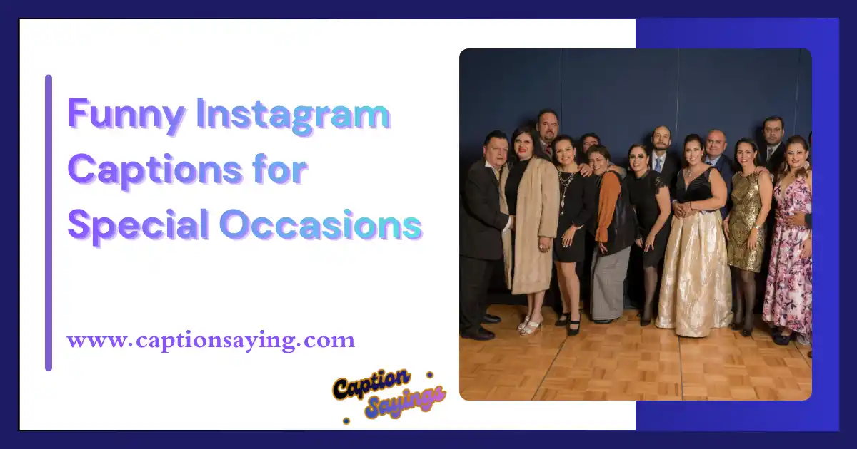 Funny Instagram Captions for Special Occasions