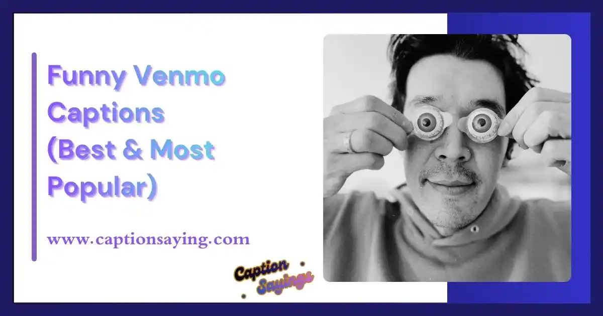 Funny Venmo Captions (Best & Most Popular)