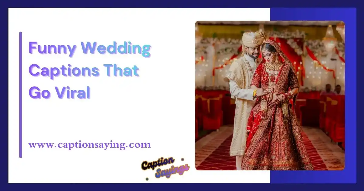 Funny Wedding Captions That Go Viral