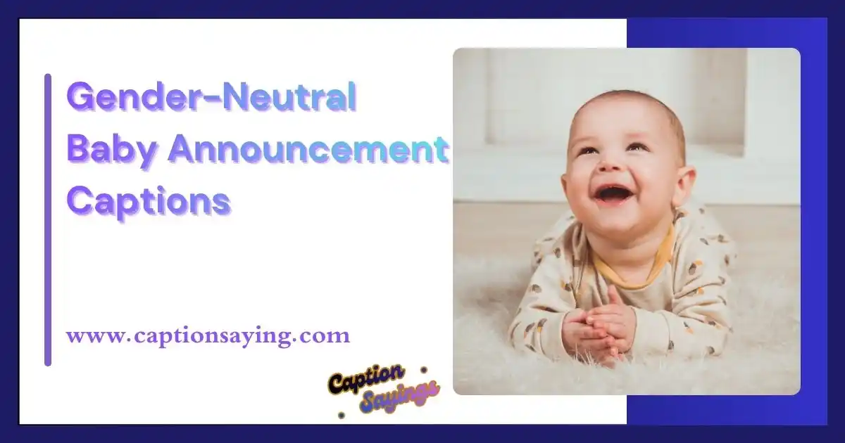 Gender-Neutral Baby Announcement Captions