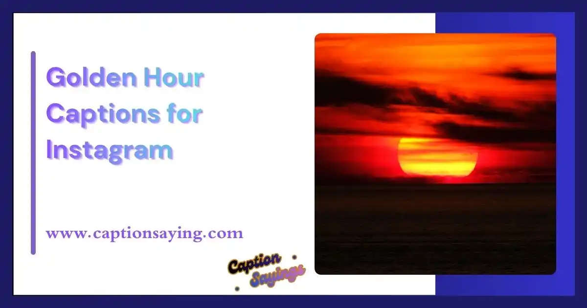 Golden Hour Captions for Instagram