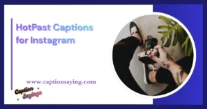 HotPast Captions for Instagram