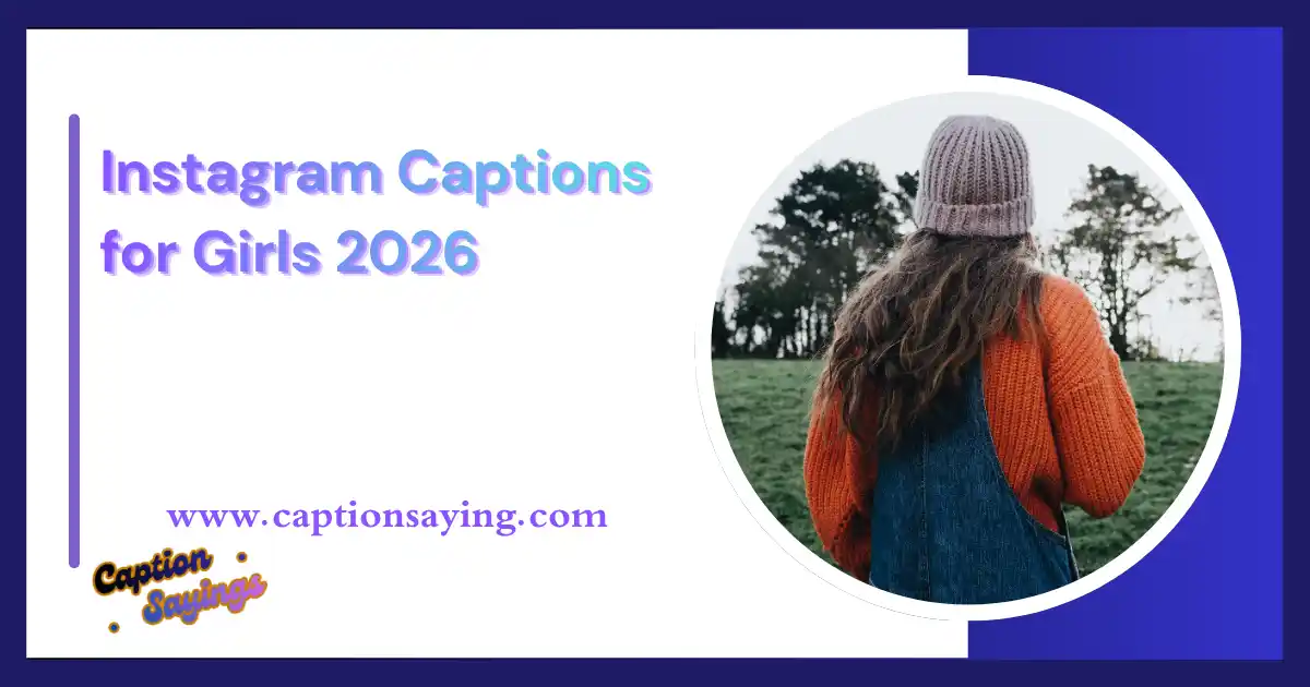 Instagram Captions for Girls 2026: 300+ Bold Ideas
