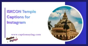 525 ISKCON Temple Captions for Instagram