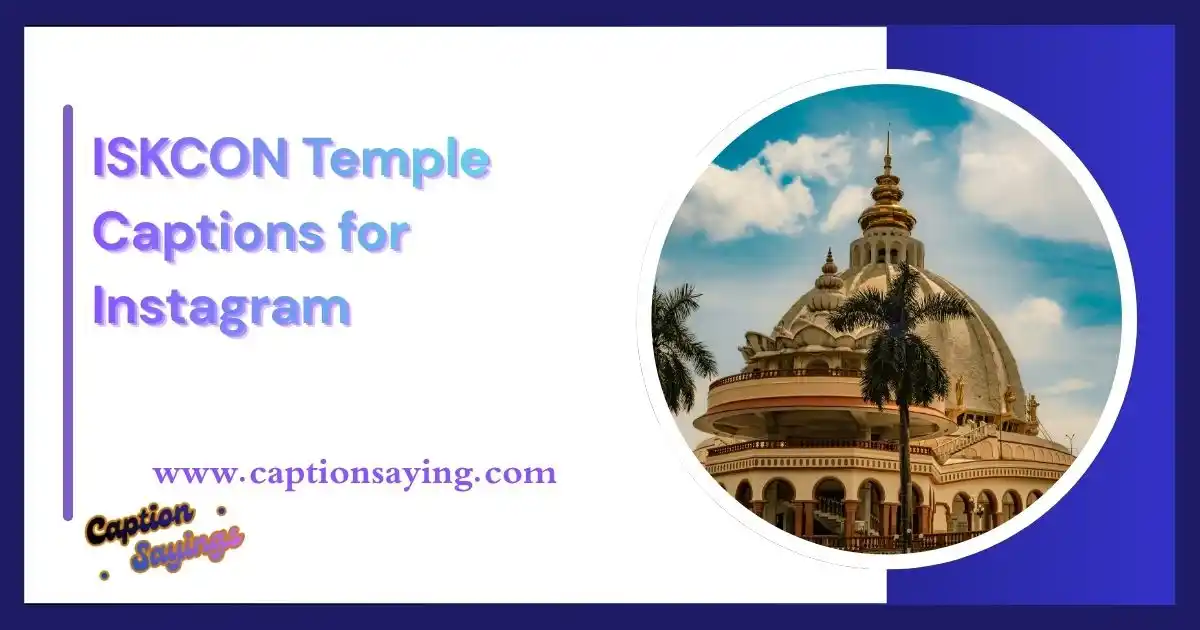 525 ISKCON Temple Captions for Instagram