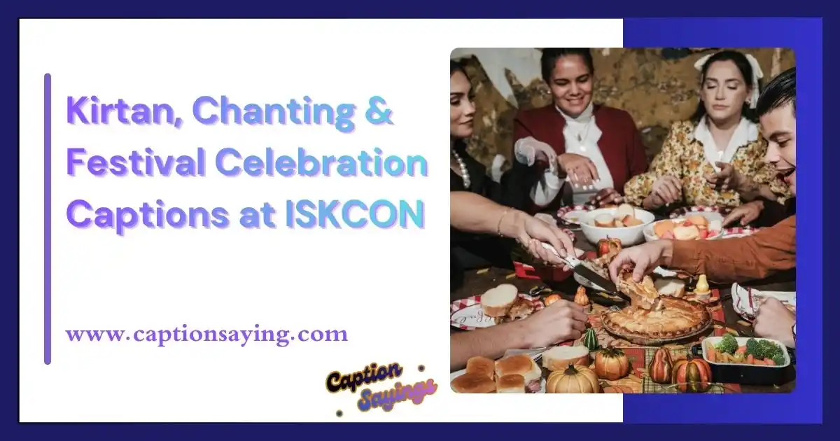 Kirtan, Chanting & Festival Celebration Captions at ISKCON