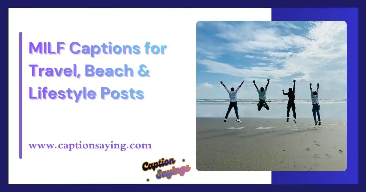 MILF Captions for Travel, Beach & Lifestyle Posts