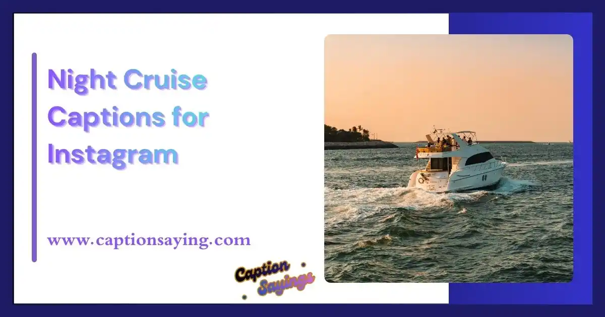 Night Cruise Captions for Instagram