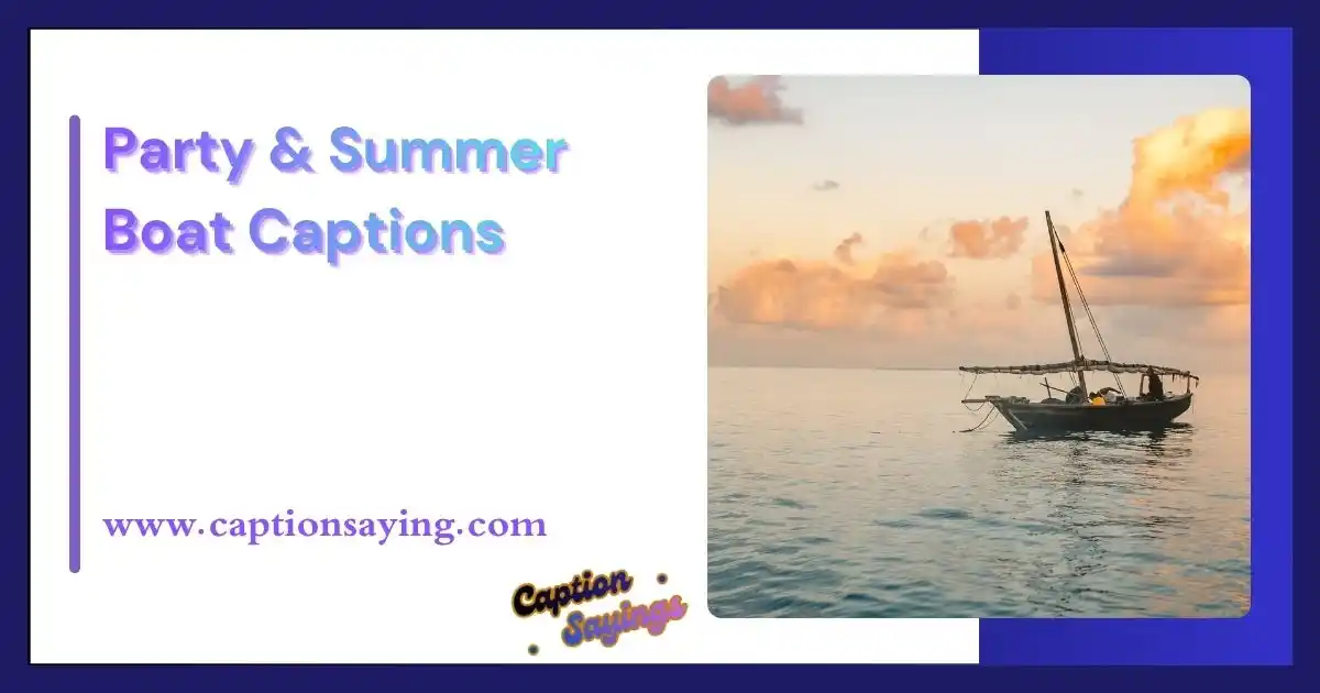 Party & Summer Boat Captions