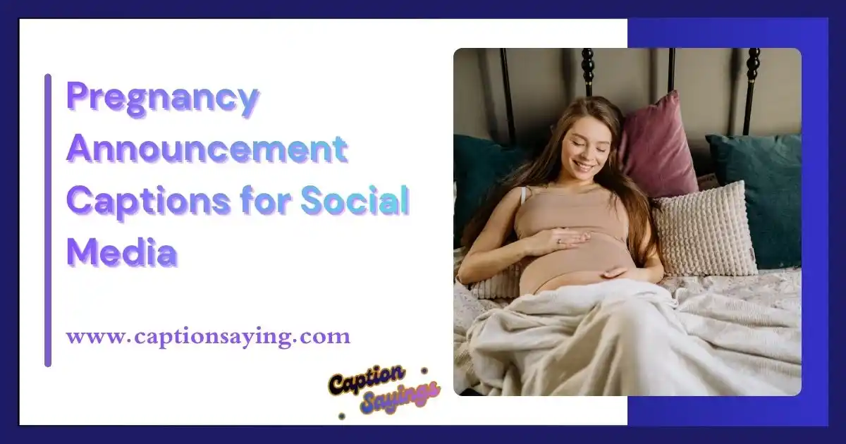 Pregnancy Announcement Captions for Social Media