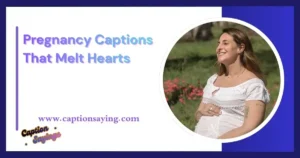 Pregnancy Captions That Melt Hearts