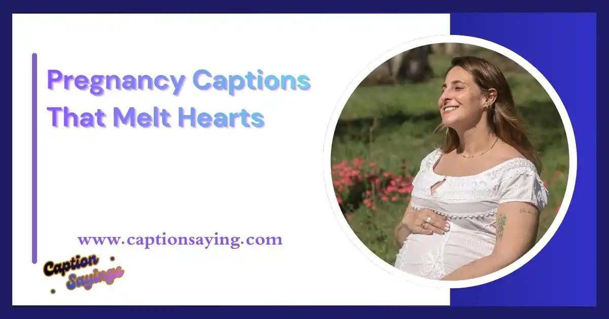 Pregnancy Captions That Melt Hearts