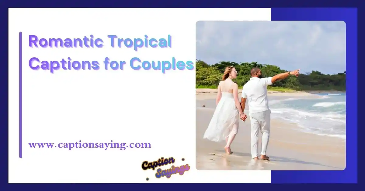 Romantic Tropical Captions for Couples