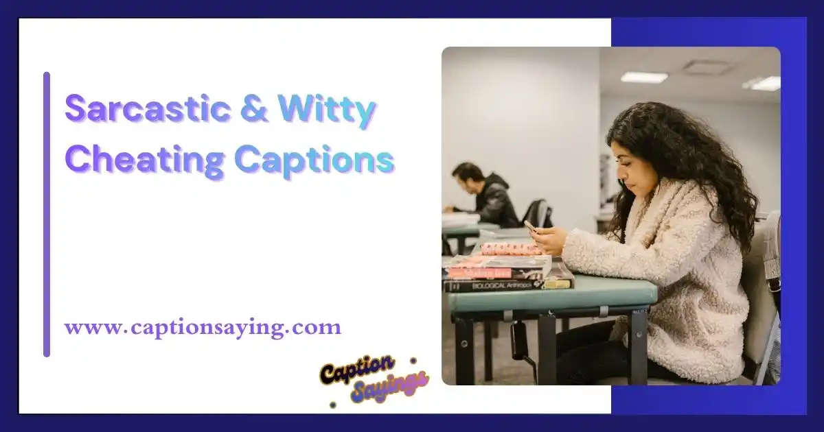 Sarcastic & Witty Cheating Captions 😏