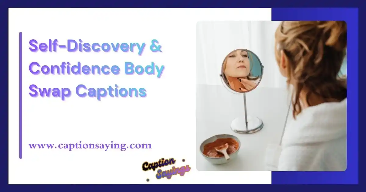Self-Discovery & Confidence Body Swap Captions