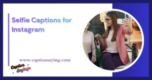 Selfie Captions for Instagram