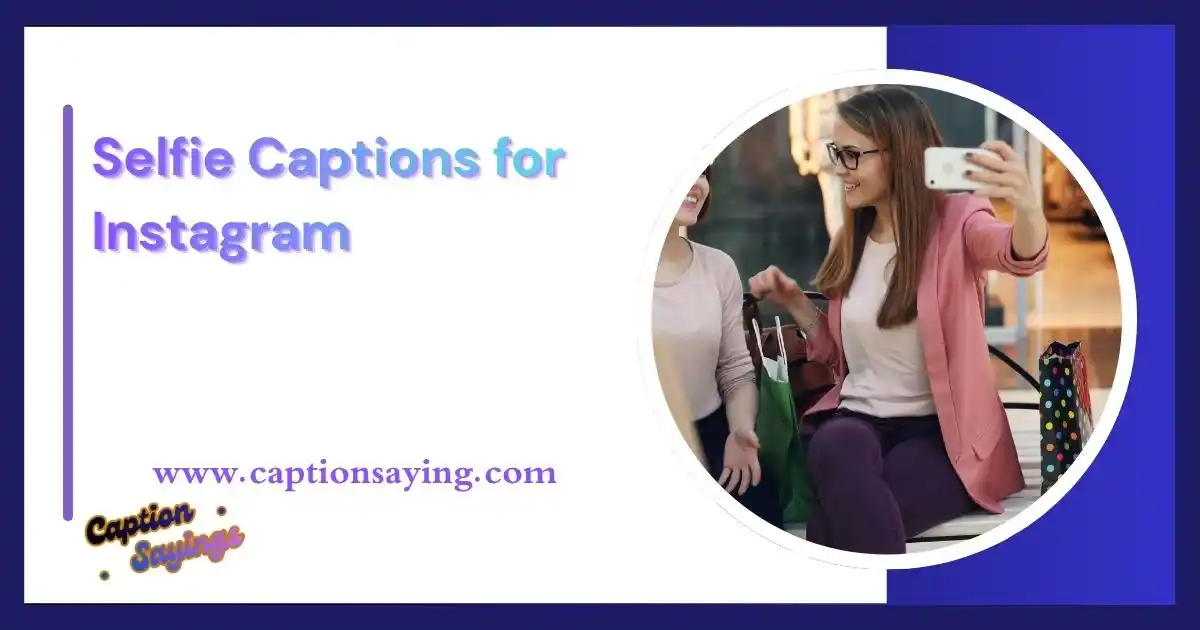 Selfie Captions for Instagram