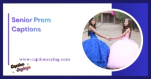 Senior Prom Captions
