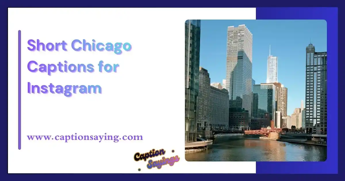 Short Chicago Captions for Instagram