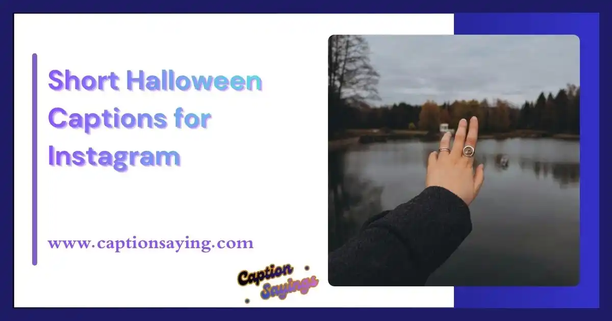 Short Halloween Captions for Instagram