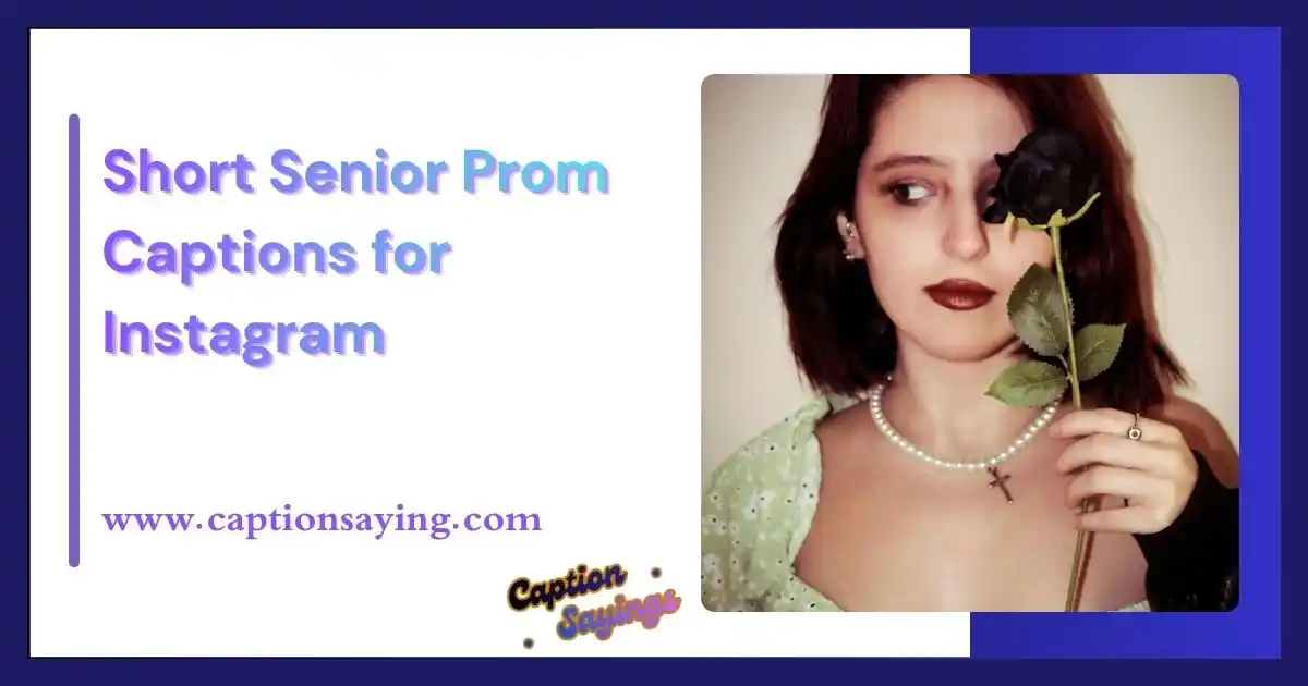 Short Senior Prom Captions for Instagram