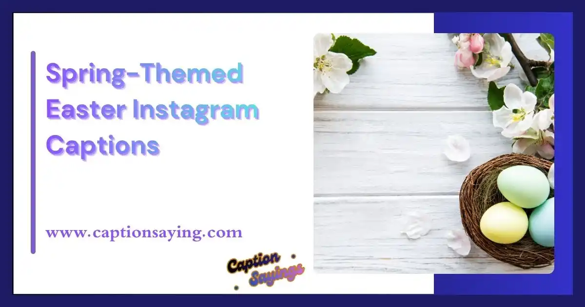 Spring-Themed Easter Instagram Captions