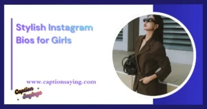Stylish Instagram Bios for Girls: 355+ Powerful Ideas 2026