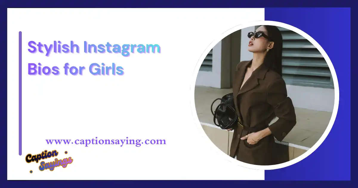 Stylish Instagram Bios for Girls: 355+ Powerful Ideas 2026