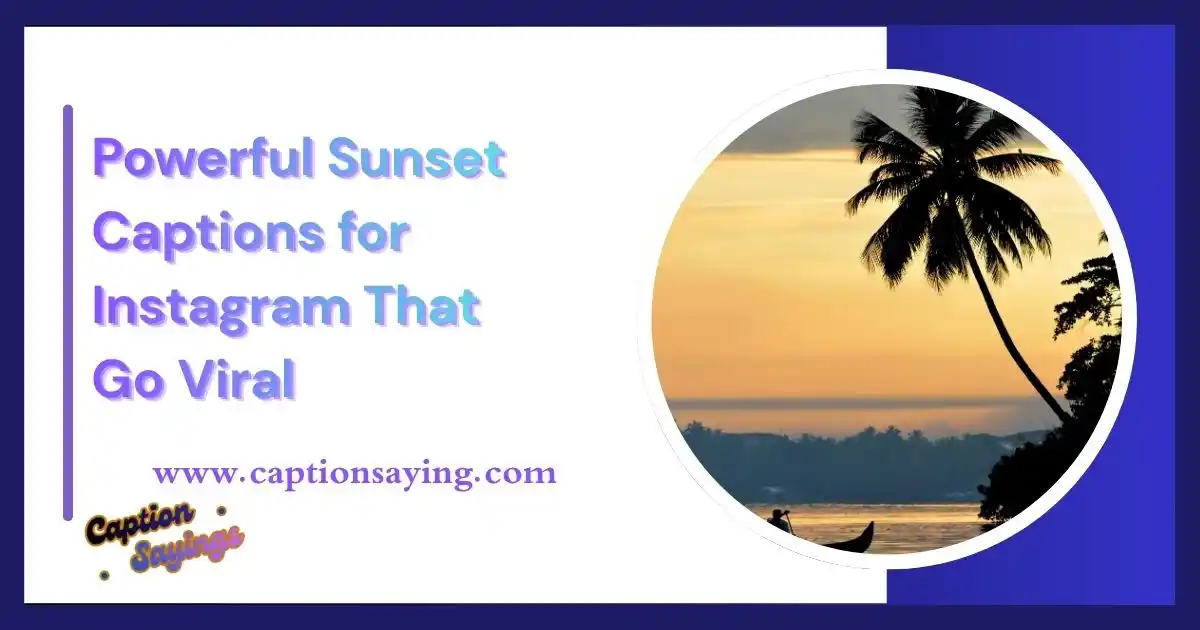 Powerful Sunset Captions for Instagram That Go Viral