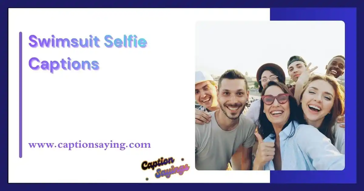 Swimsuit Selfie Captions