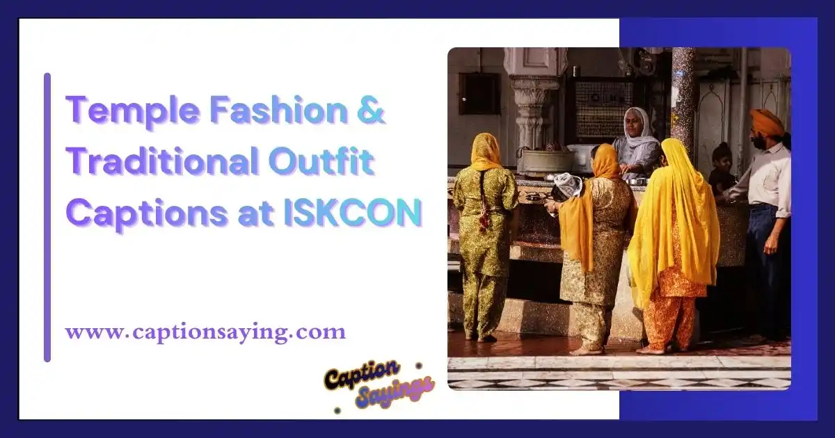 Temple Fashion & Traditional Outfit Captions at ISKCON