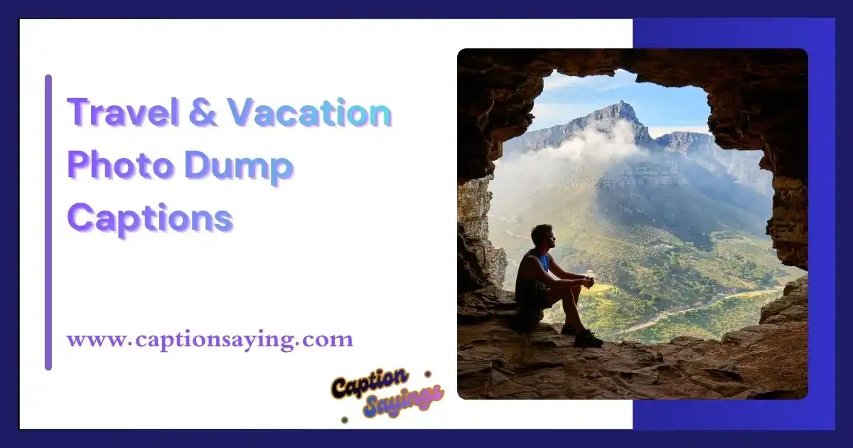 Travel & Vacation Photo Dump Captions