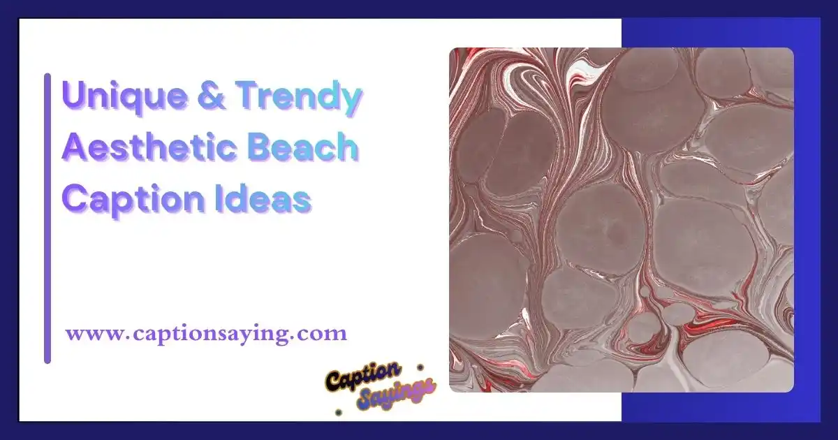 Unique & Trendy Aesthetic Beach Caption Ideas