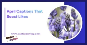 April Captions That Boost Likes