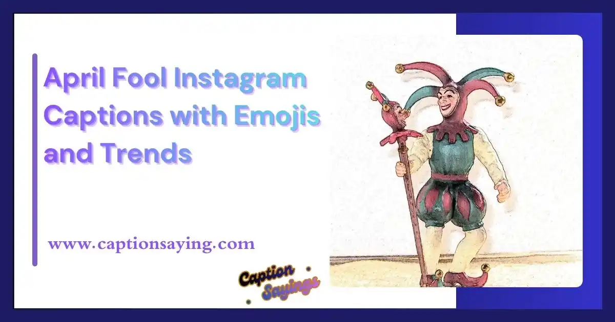 April Fool Instagram Captions with Emojis and Trends