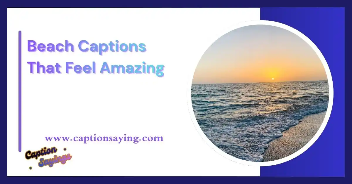 Beach Captions That Feel Amazing