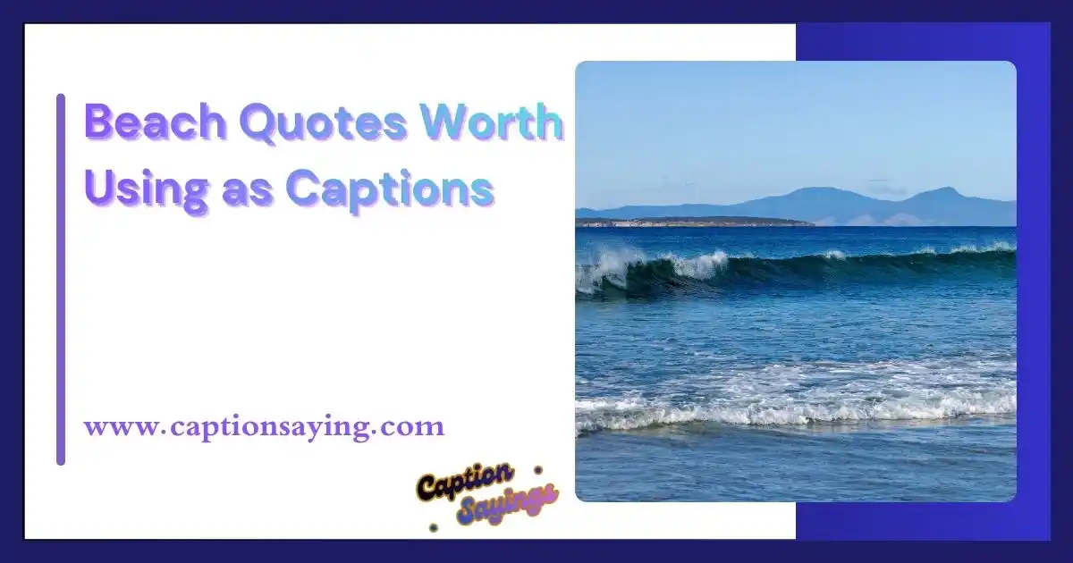 Beach Quotes Worth Using as Captions