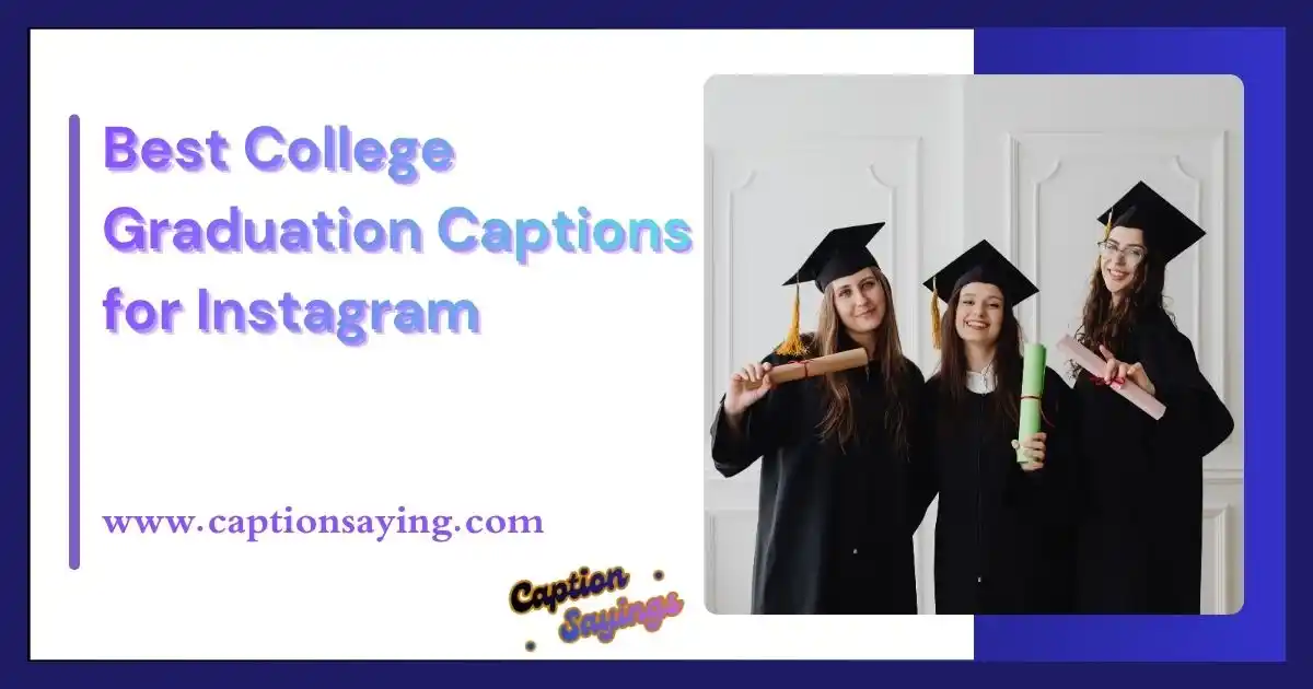 Best College Graduation Captions for Instagram