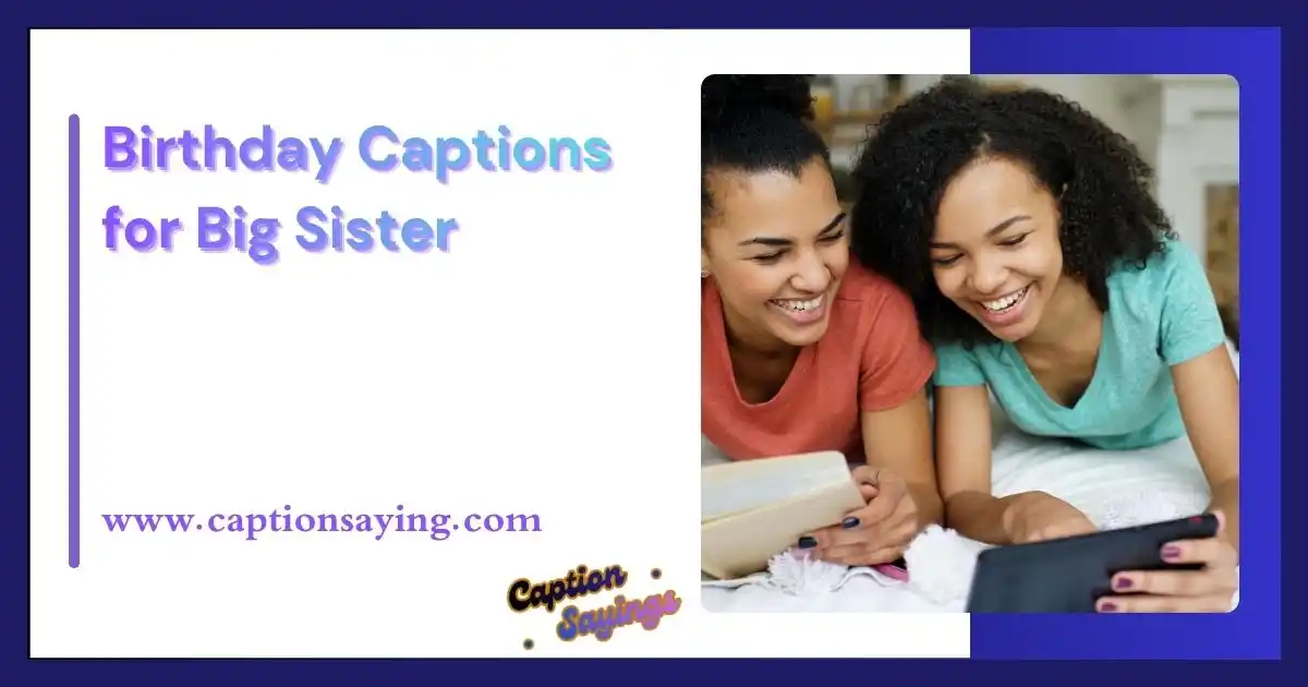 Birthday Captions for Big Sister