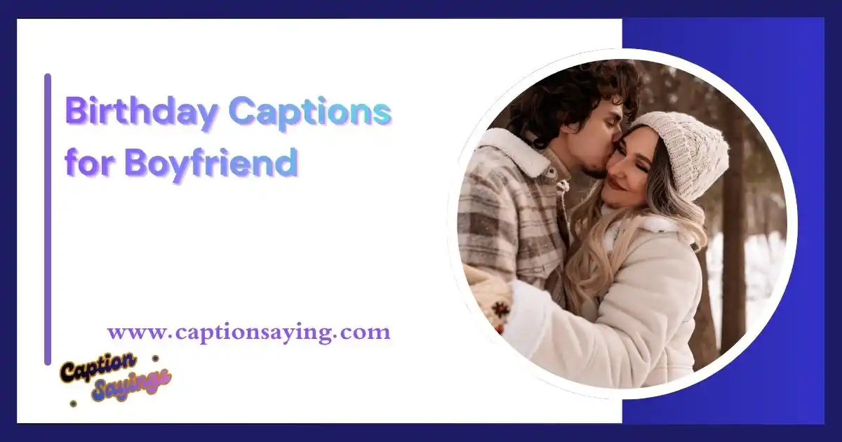 Birthday Captions for Boyfriend
