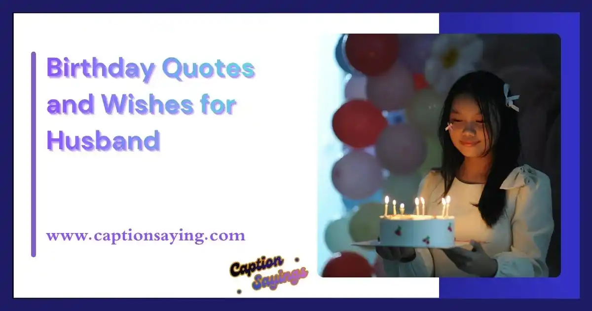 Birthday Quotes and Wishes for Husband