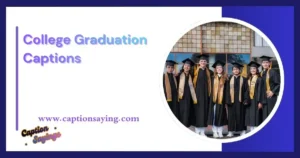 450 Powerful College Graduation Captions for 2026