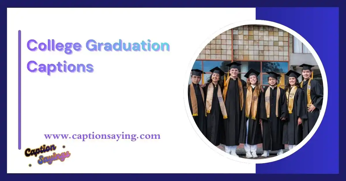 450 Powerful College Graduation Captions for 2026