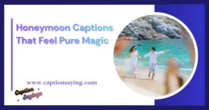 Honeymoon Captions That Feel Pure Magic