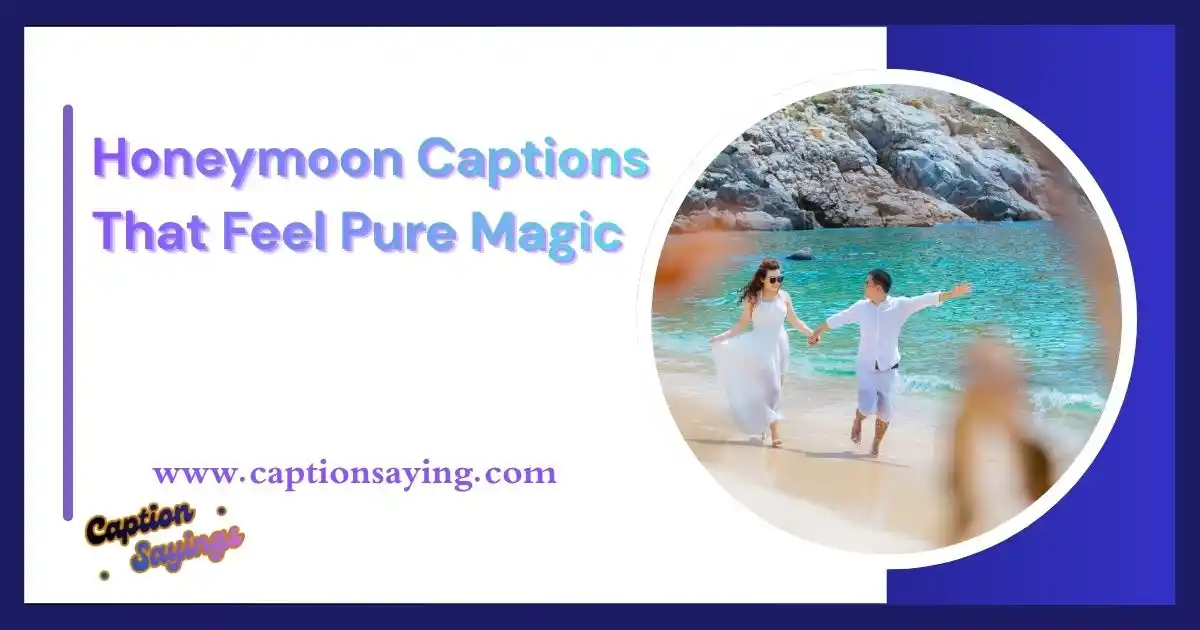 Honeymoon Captions That Feel Pure Magic