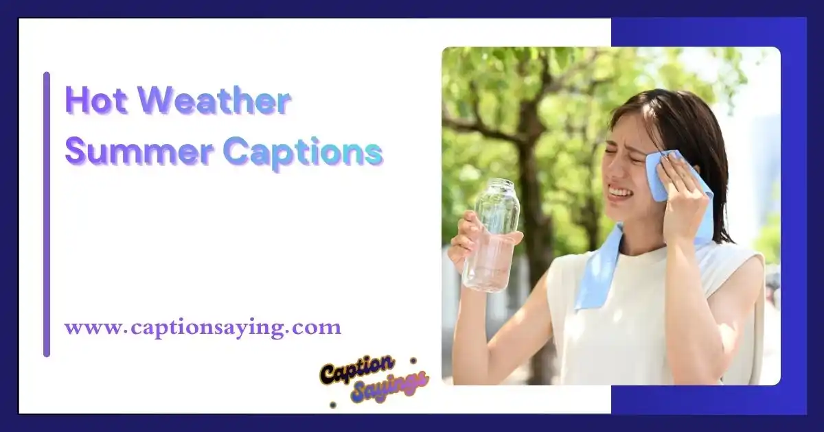 Hot Weather Summer Captions