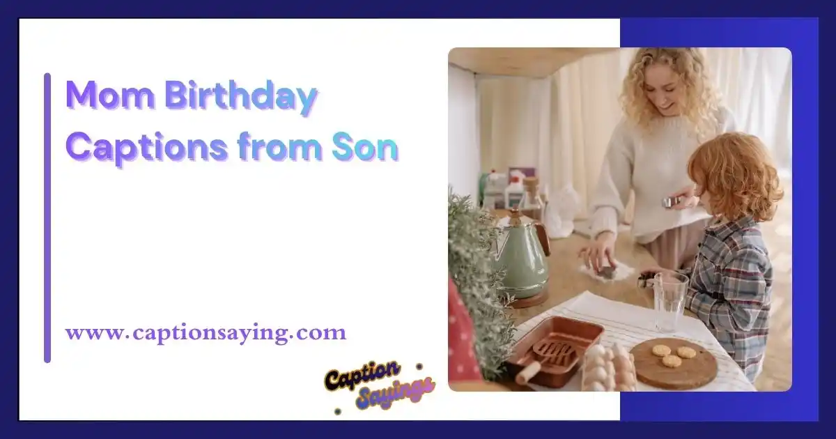 Mom Birthday Captions from Son