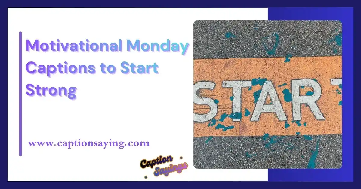 Motivational Monday Captions to Start Strong