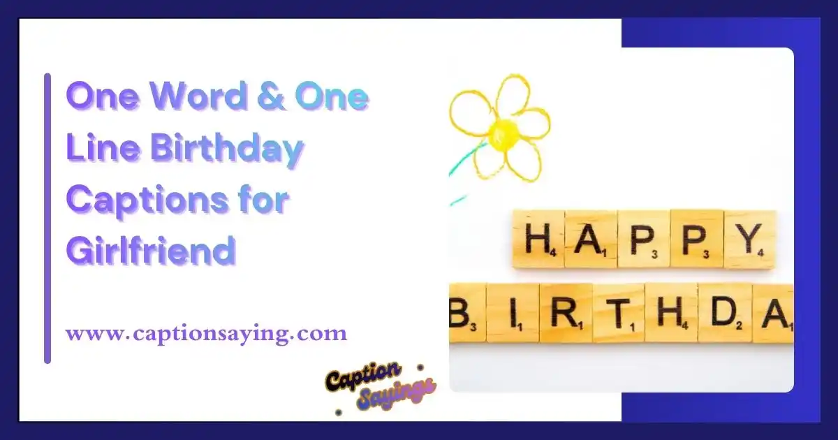 One Word & One Line Birthday Captions for Girlfriend