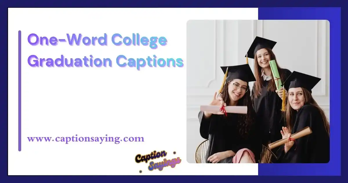 One-Word College Graduation Captions